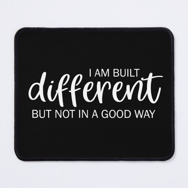 Item preview, I am built different but not in a good way designed and sold by ValentinaHramov.