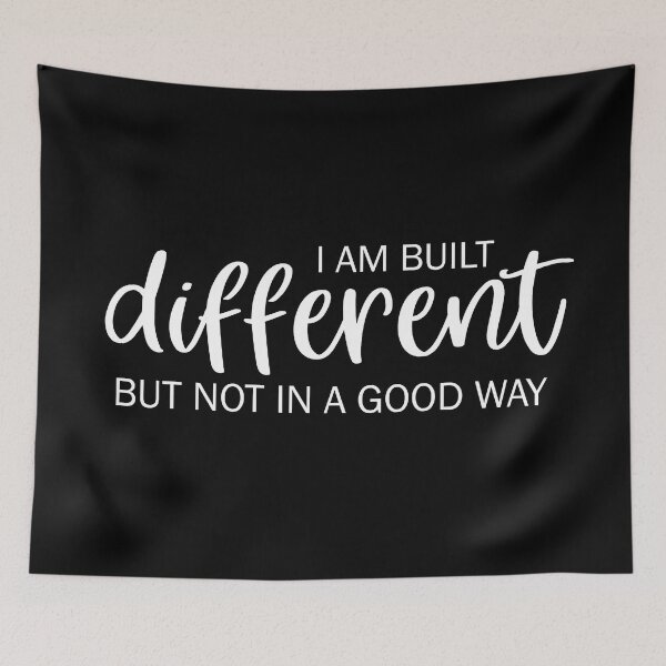 Item preview, I am built different but not in a good way designed and sold by ValentinaHramov.