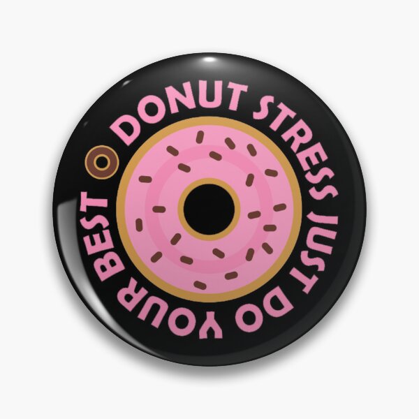 Item preview, Donut stress just do your best designed and sold by APBooster.