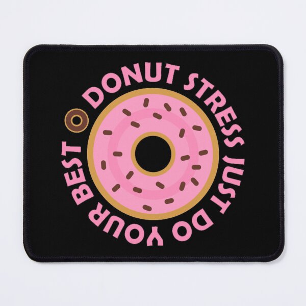 Item preview, Donut stress just do your best designed and sold by APBooster.
