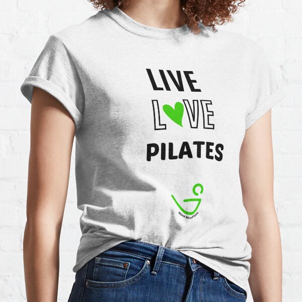 Live Love Pilates (Black Text) Classic T-Shirt