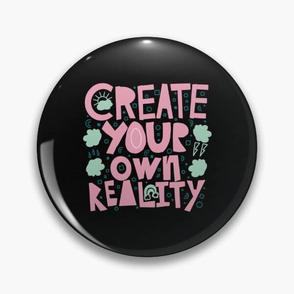 Item preview, Create your own reality motivational designed and sold by DodiLukeb.