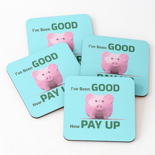Item preview, I've been Good, Now PAY UP designed and sold by Cavemen.