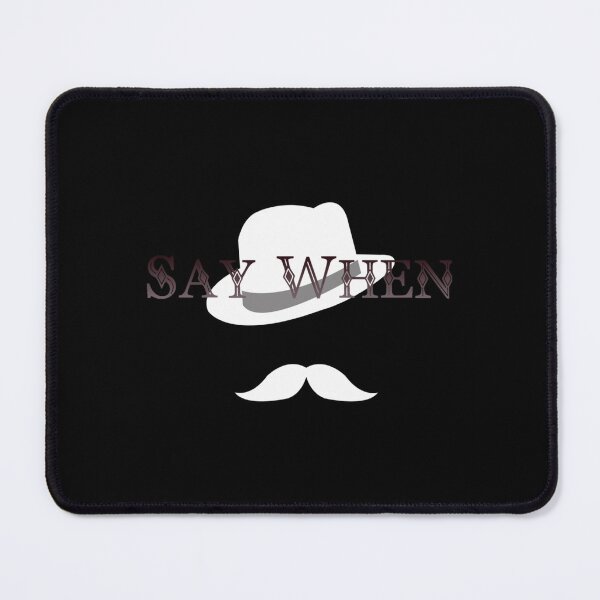 Item preview, Say when designed and sold by DodiLukeb.