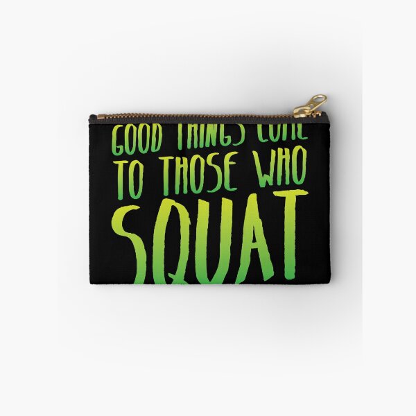 Item preview, Good things come to those who SQUAT designed and sold by jazzydevil.