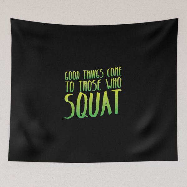Item preview, Good things come to those who SQUAT designed and sold by jazzydevil.