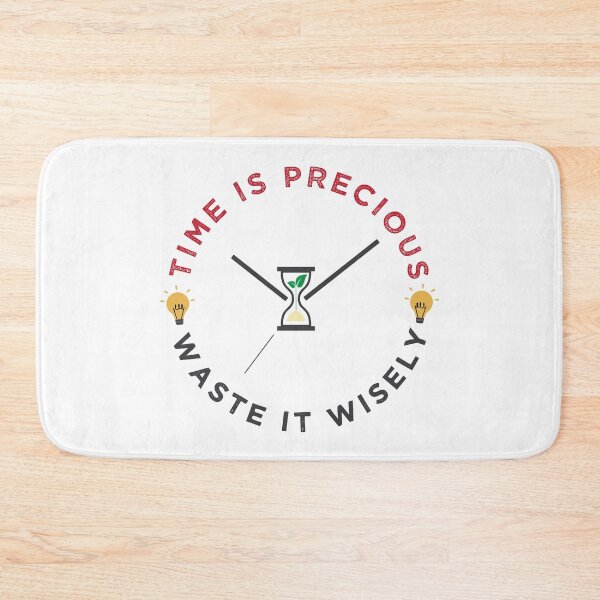 Item preview, Time is precious, waste it wisely funny quote slogan designed and sold by alltheprints.