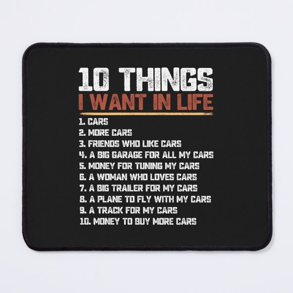 Item preview, 10 things I want in life cars more cars car funny quotes for auto mechanic racer dad husband  designed and sold by alenaz.