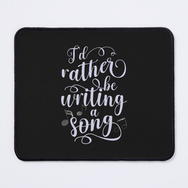 Item preview, Id Rather Be Writing A Song designed and sold by TiepTanDZ.