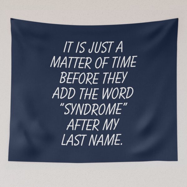 Item preview, Matter Of Time Add Syndrome To My Last Name designed and sold by LePhuongCRV.