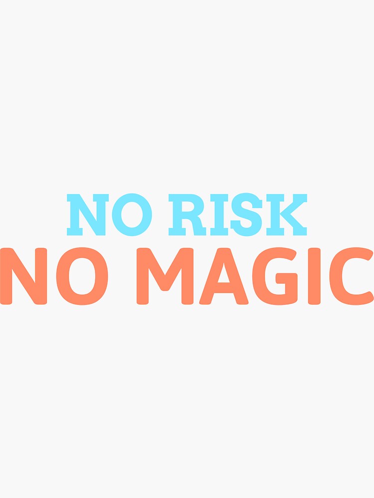 "No Risk No Magic Business Quotes" Sticker by panchaxarayya Redbubble