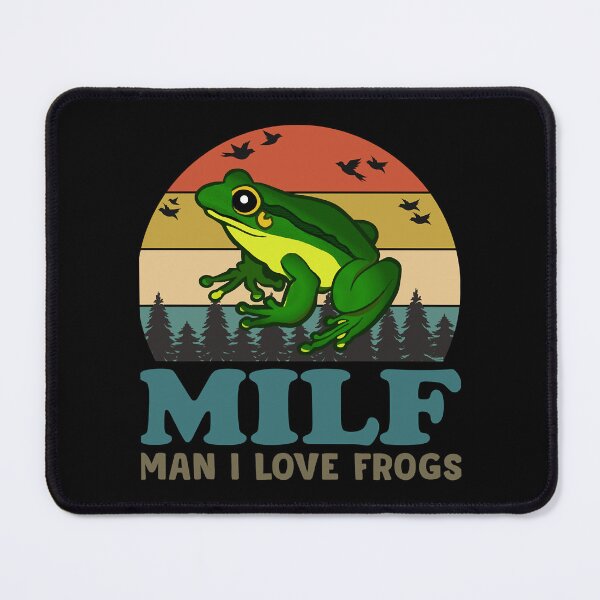 Item preview, MILF Man I Love Frogs Essential designed and sold by CoPrachik.