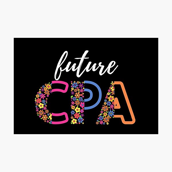 Item preview, Future CPA Future  Accountant in Progress Accounting Student (white text) designed and sold by CaitU.