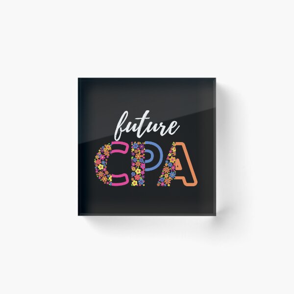 Item preview, Future CPA Future  Accountant in Progress Accounting Student (white text) designed and sold by CaitU.