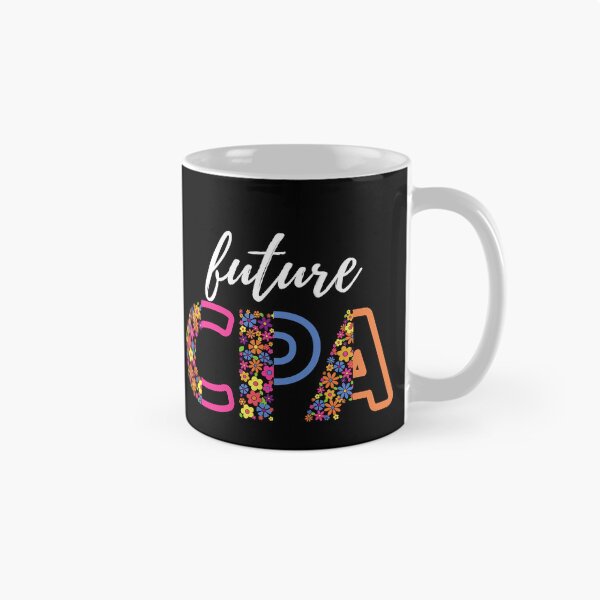 Item preview, Future CPA Future  Accountant in Progress Accounting Student (white text) designed and sold by CaitU.