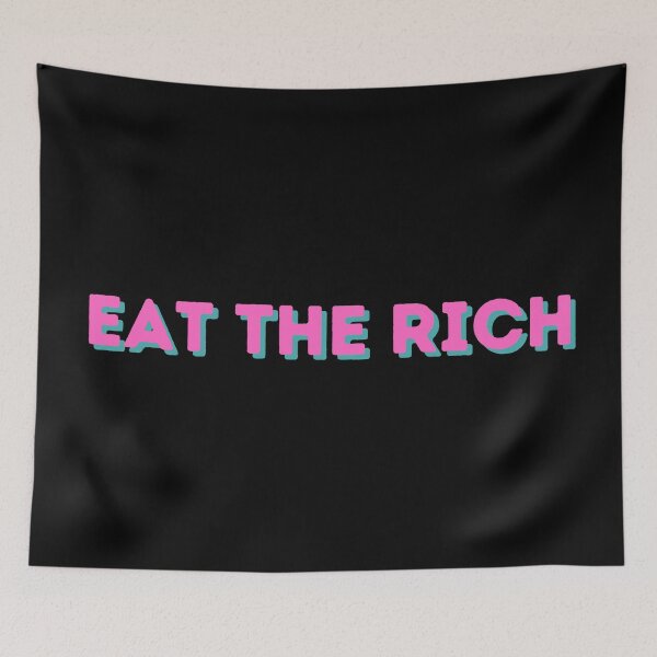 Item preview, Eat The Rich designed and sold by Sus-Snail-Co.