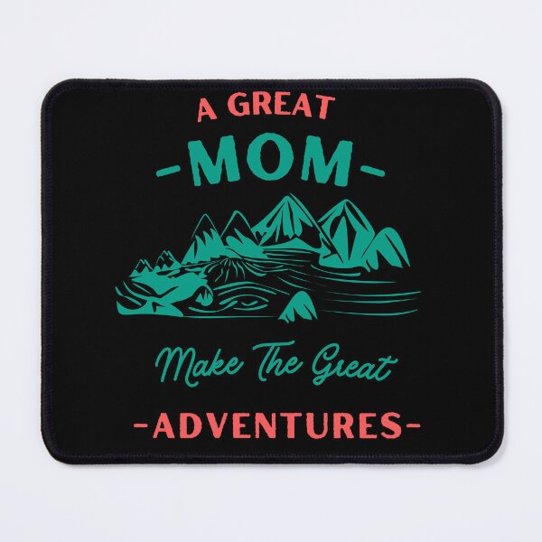 Item preview, A Great Mom Make The Great Adventures Hike Women Outdoors designed and sold by Alieso.