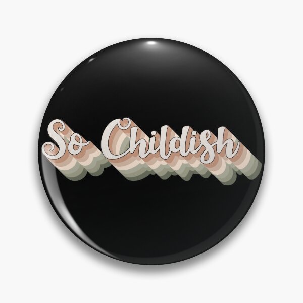 Item preview, Pastel So Childish Fun Slogan For All Childish People Despite Your Age designed and sold by TrulyEpoque.