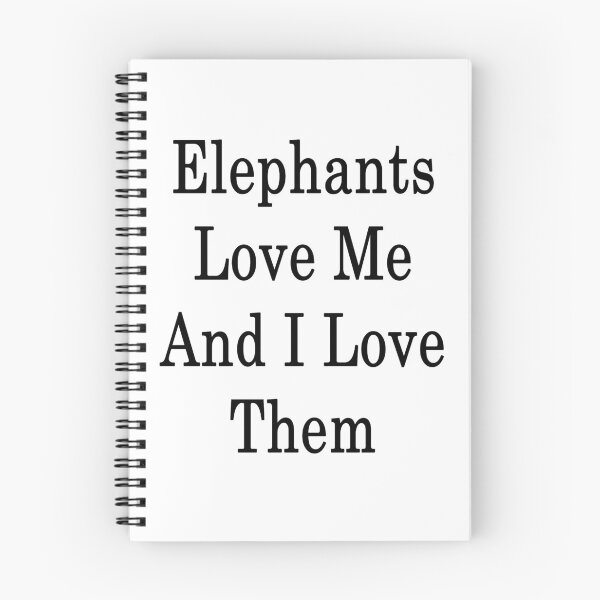 Item preview, Elephants Love Me And I Love Them  designed and sold by supernova23.
