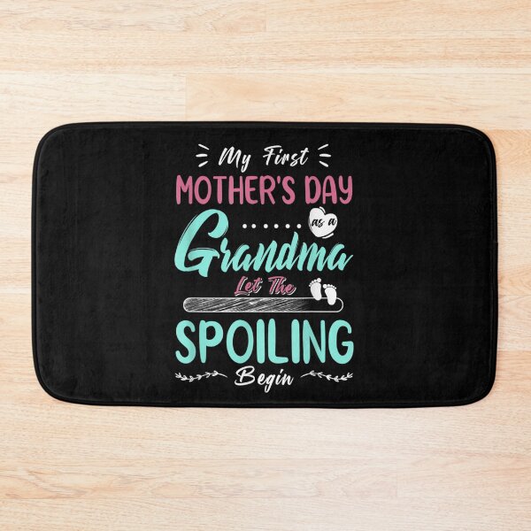 Item preview, My First Mothers Day 2022 Grandma Let The Spoiling Begin  designed and sold by Bethemostbeauti.