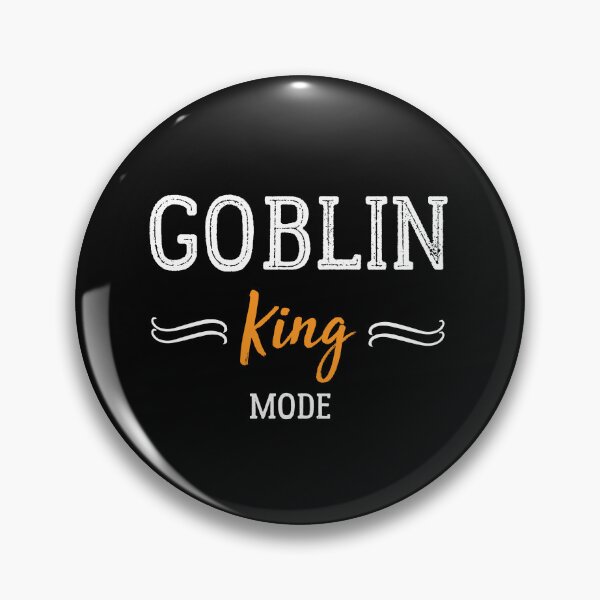 Item preview, Goblin Mode king  on Meme - goblin mode activated  funny social distancing meme designed and sold by Raiko-art.