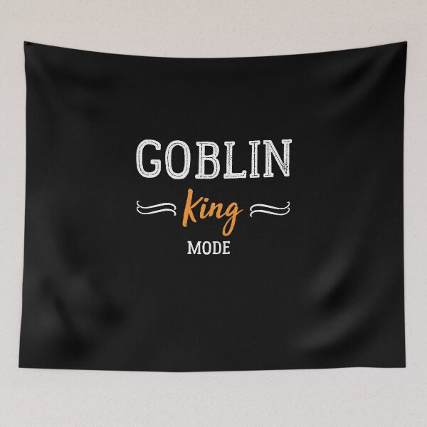 Item preview, Goblin Mode king  on Meme - goblin mode activated  funny social distancing meme designed and sold by Raiko-art.