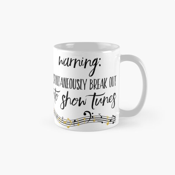 Item preview, Warning I Spontaneously Break Out Into Show Tunes designed and sold by BlakefourDesign.