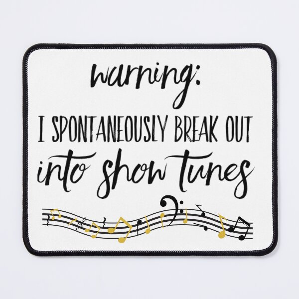 Item preview, Warning I Spontaneously Break Out Into Show Tunes designed and sold by BlakefourDesign.