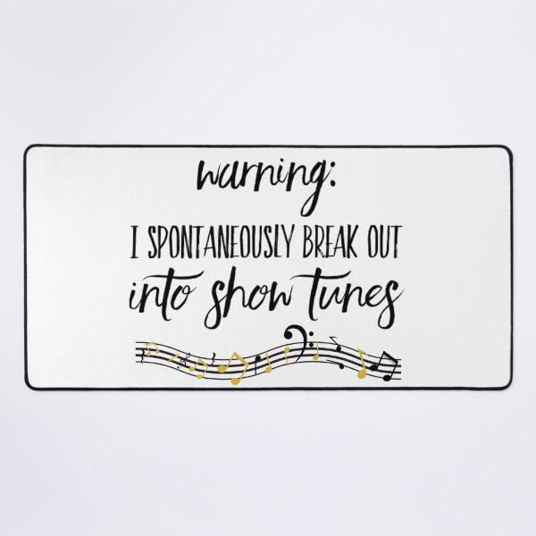 Item preview, Warning I Spontaneously Break Out Into Show Tunes designed and sold by BlakefourDesign.