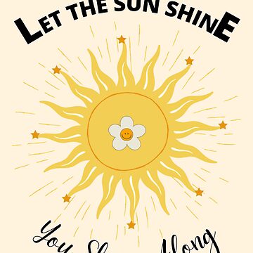 Artwork thumbnail, Let The Sun Shine design by Jiggsfashion by JiggsFashion