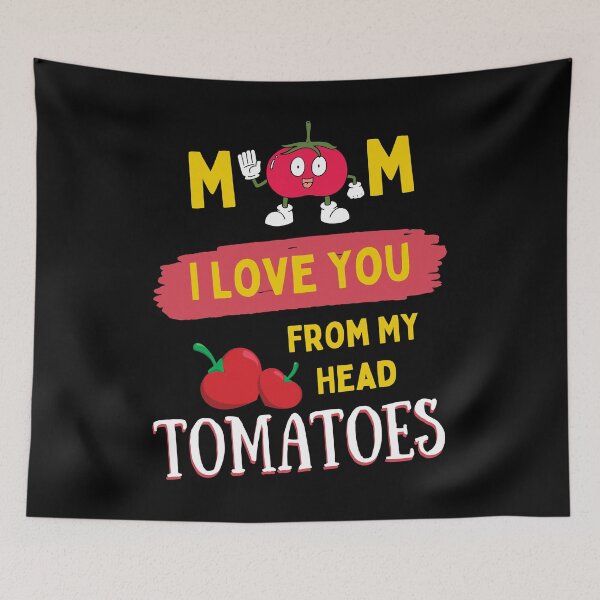 Item preview, Mom I Love You From My Head Tomatoes Funny Mothers Day designed and sold by Alieso.