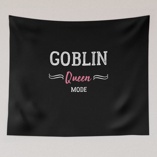 Item preview, Goblin Mode Queen  Meme - goblin mode activated  funny social distancing meme designed and sold by Raiko-art.
