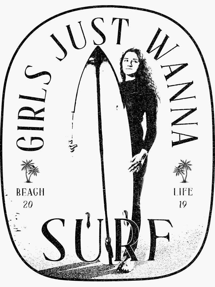 "Girls just want to surf surfing girl surfer" Sticker by RksWorld