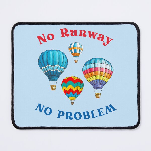 Item preview, No Runway No Problem design for balloons lover designed and sold by Alieso.