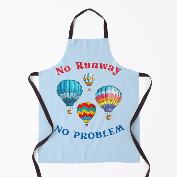 Item preview, No Runway No Problem design for balloons lover designed and sold by Alieso.