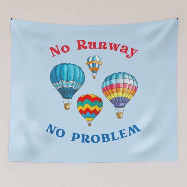 Item preview, No Runway No Problem design for balloons lover designed and sold by Alieso.