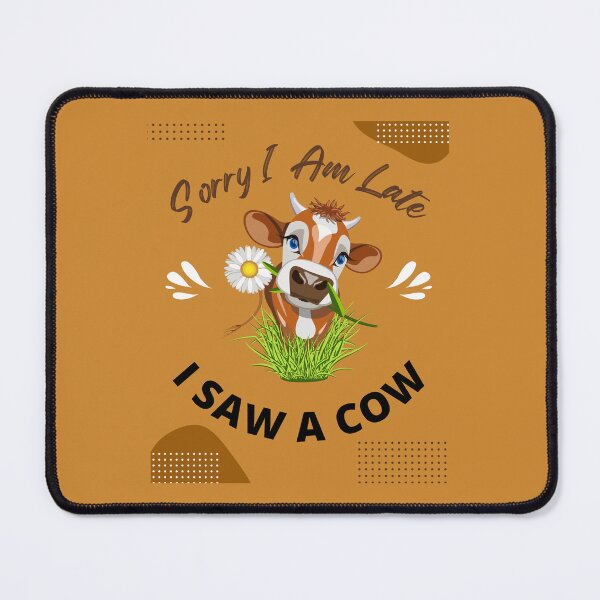 Item preview, Sorry I am late I saw a cow Funny Cow Lover Farmer Quote designed and sold by Alieso.