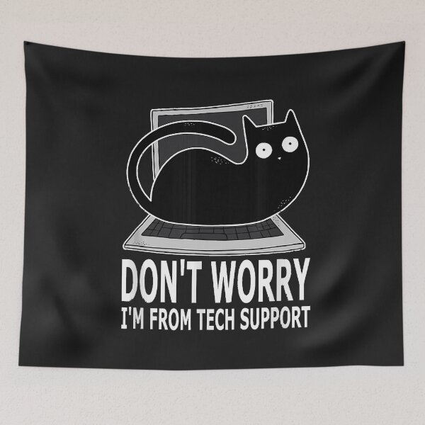 Item preview, Dont Worry Im From Tech Support Funny Cat For Sysadmin  designed and sold by BrettPorter2612.