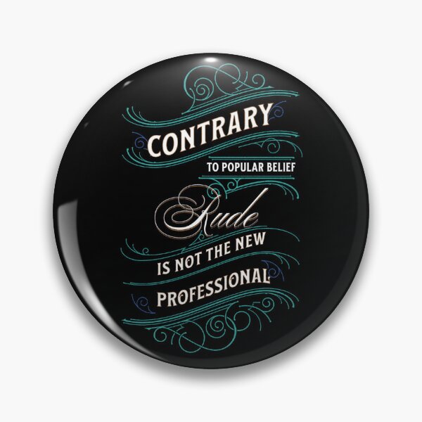 Item preview, Rude is not Professional social statement designed and sold by Kashear.