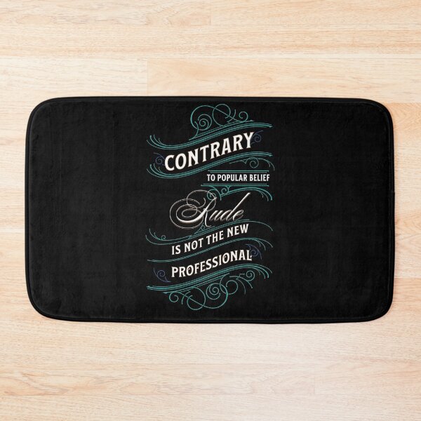Item preview, Rude is not Professional social statement designed and sold by Kashear.