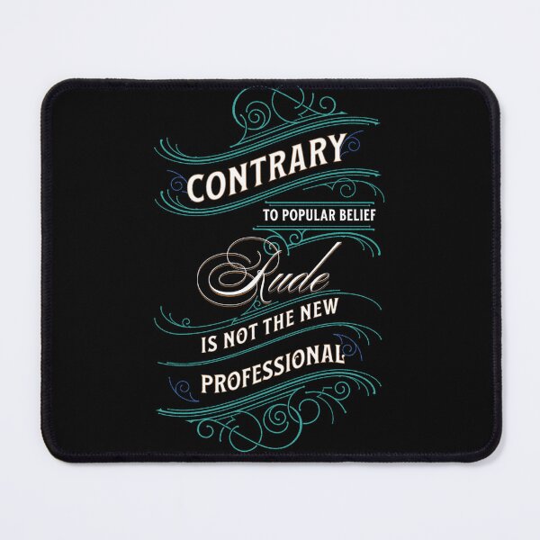 Item preview, Rude is not Professional social statement designed and sold by Kashear.