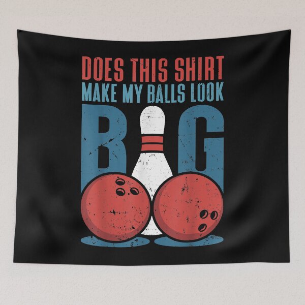 Item preview, Dirty Bowling Adult Humor Does This Make My Balls Look Big T-Shirt designed and sold by maverickbott.