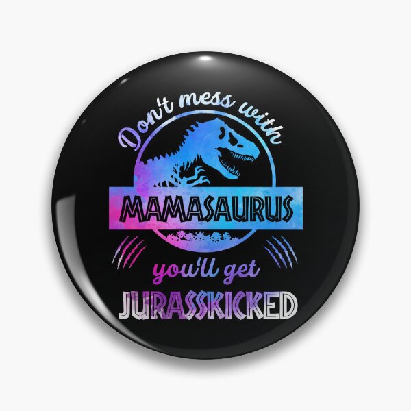 Item preview, Mess With Mamasaurus Get Jurasskicked – Mother Day Mama designed and sold by ClothingDC.