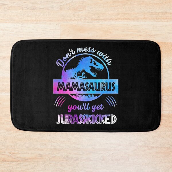 Item preview, Mess With Mamasaurus Get Jurasskicked – Mother Day Mama designed and sold by ClothingDC.