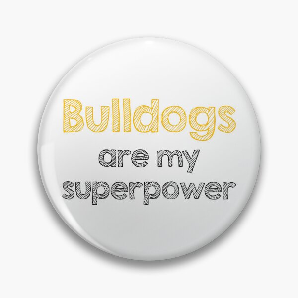 Item preview, Bulldogs are my superpower designed and sold by Alltooclose.