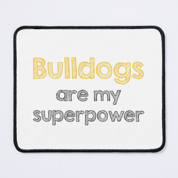 Item preview, Bulldogs are my superpower designed and sold by Alltooclose.