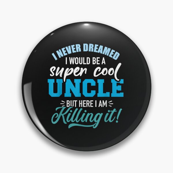 Item preview, Never dreamed super cool uncle designed and sold by SeppeGoffin.