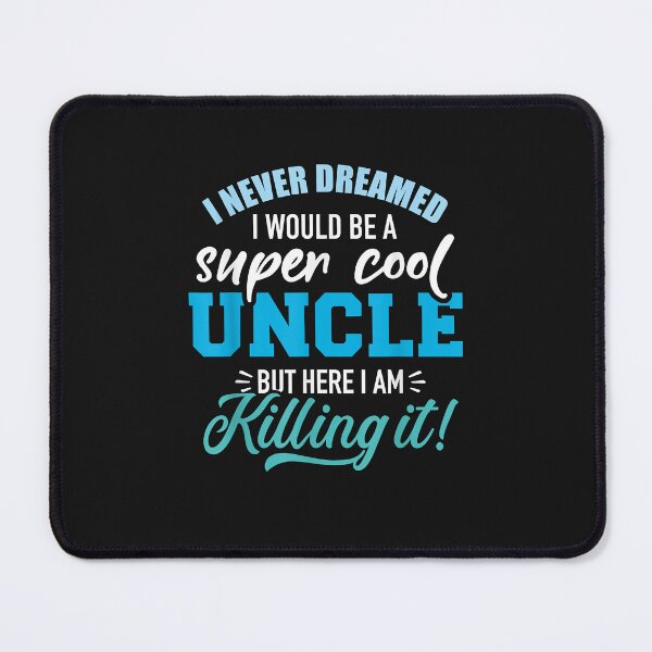 Item preview, Never dreamed super cool uncle designed and sold by SeppeGoffin.