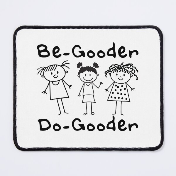 Item preview, Be-Gooder Do-Gooder | Be Good | Do Good designed and sold by SpeakLifeHQ.