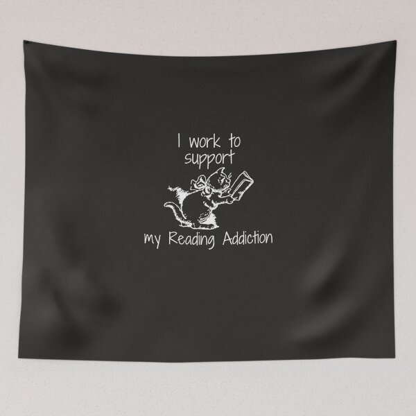 Item preview,    I work to support my Reading Addiction designed and sold by yassminishop.